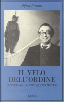 Il velo dell'ordine by Alfred Brendel
