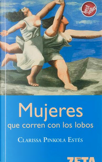 Mujeres Que Corren Con Los Lobos by Clarissa Pinkola Estes