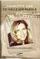 Sei nelle mie parole by Charlotte Link
