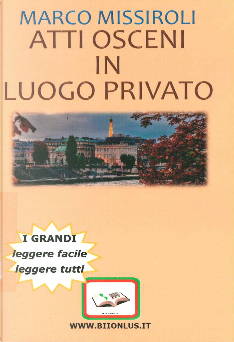 Atti osceni in luogo privato di Marco Missiroli, B.I.I. ONLUS (I grandi),  Paperback - Anobii