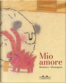 Mio amore by Beatrice Alemagna