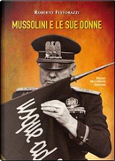 Mussolini e le sue donne by Roberto Festorazzi