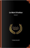Le Mort D'Arthur; Volume 1 by Thomas Malory