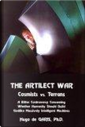 The Artilect War by Hugo de Garis