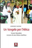 Un Vangelo per l'Africa. Cesare Mazzolari, vescovo di una Chiesa crocifissa by Lorenzo Fazzini