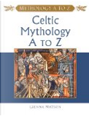 Celtic Mythology A to Z by Jeremy Roberts