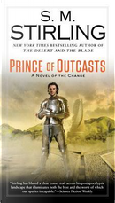 Prince of Outcasts by S. M. Stirling