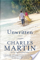 Unwritten by Charles Martin