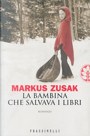 La bambina che salvava i libri by Markus Zusak