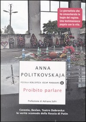 Proibito parlare by Anna Politkovskaja Proibito parlare by Anna Politkovskaja