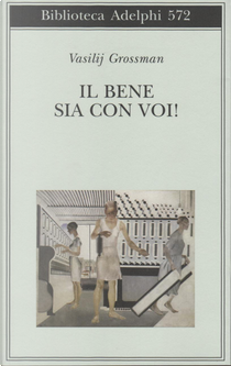 Il bene sia con voi! by Vasilij Grossman