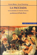 La pacciada. Mangiarebere in Pianura Padana by Gianni Brera, Luigi Veronelli