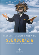 Scemocrazia by Massimiliano Parente