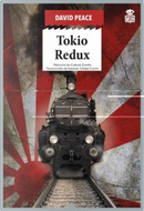 Tokio redux by David Peace