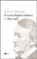 Storia del teatro d'opera tedesco by Quirino Principe