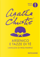 Arsenico e tazze di tè by Agatha Christie