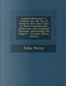 Applied Mechanics by John Perry