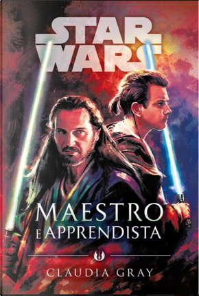 Star Wars: Maestro e Apprendista by Claudia Gray