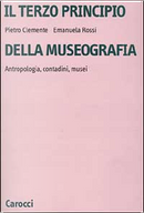 Il terzo principio della museografia by Emanuela Rossi, Pietro Clemente