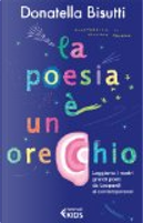 La poesia è un orecchio by Donatella Bisutti