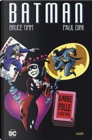 Amore folle e altre storie. Batman by Bruce Timm, Paul Dini
