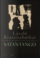 Satantango by Lázló Krasznahorkai