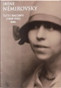 Tutti i racconti - Vol. 3 by Irène Némirovsky