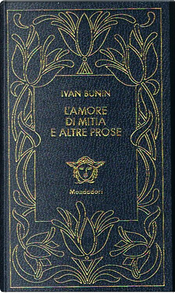 L'amore di Mitia e altre prose by Ivan A. Bunin