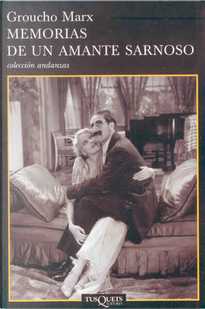 Memorias de Un Amante Sarnoso by Groucho Marx