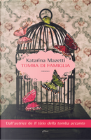 Tomba di famiglia by Katarina Mazetti