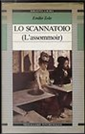 Lo scannatoio (L'assommoir) by Émile Zola