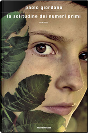 La solitudine dei numeri primi by Paolo Giordano