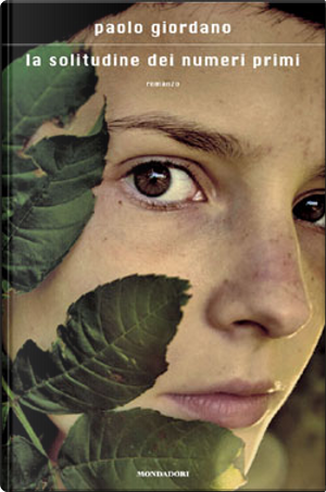 La solitudine dei numeri primi by Paolo Giordano