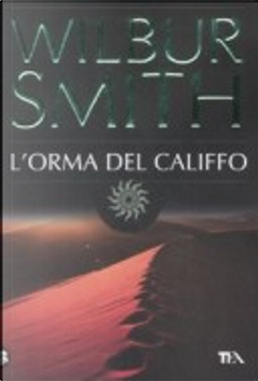 L'orma del califfo by Wilbur Smith