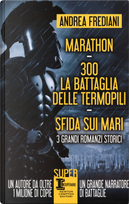 Marathon - 300: la battaglia delle Termopili - Sfida sui mari by Andrea Frediani