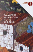 Tutte le poesie by Salvatore Quasimodo