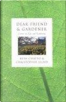 Dear Friend and Gardener by Christopher Lloyd