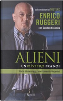 Alieni. Un mistero fra noi by Candido Francica, Enrico Ruggeri