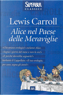 Alice nel paese delle meraviglie by Lewis Carroll