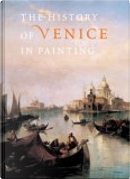 History of Venice in Painting by Daniel Russo, Duby Georges, Guy Lobrichon, Michel Hochmann, Terisio Pignatti