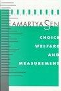 Choice, Welfare and Measurement by Amartya Sen