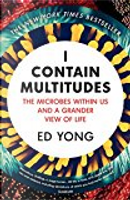 I Contain Multitudes by Ed Yong