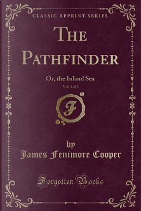 The Pathfinder, Vol. 3 of 3 by James Fenimore Cooper