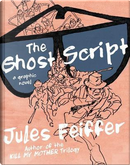 The Ghost Script by Jules Feiffer