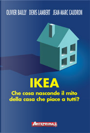 Ikea by Denis Lambert, Jean-Marc Caudron, Olivier Bailly