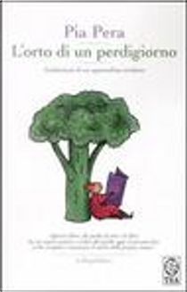 L'orto di un perdigiorno by Pia Pera