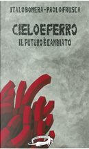 Cielo e ferro by Italo Bonera, Paolo Frusca