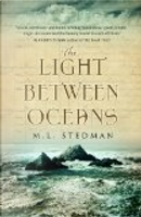 The Light Between Oceans by M L Stedman