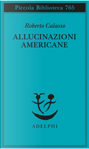 Allucinazioni americane by Roberto Calasso