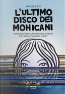 L'ultimo disco dei Mohicani by Maurizio Blatto